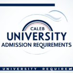 Caleb University Admission Requirements